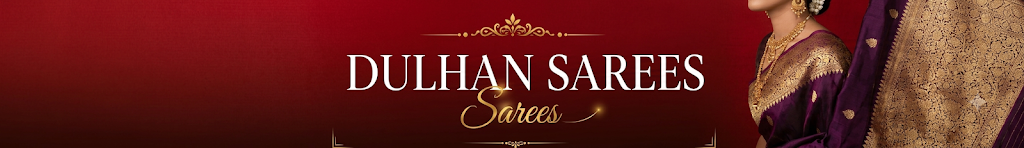 Dulhan Sarees